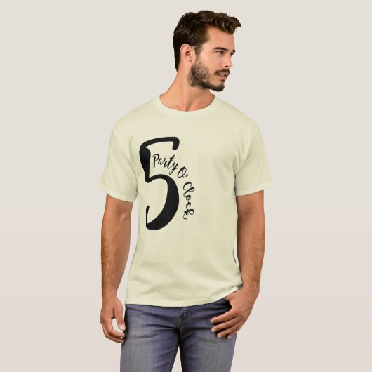 Party 5 uur Grappig T-shirt Party t-shirt (Voorkant volledig)
