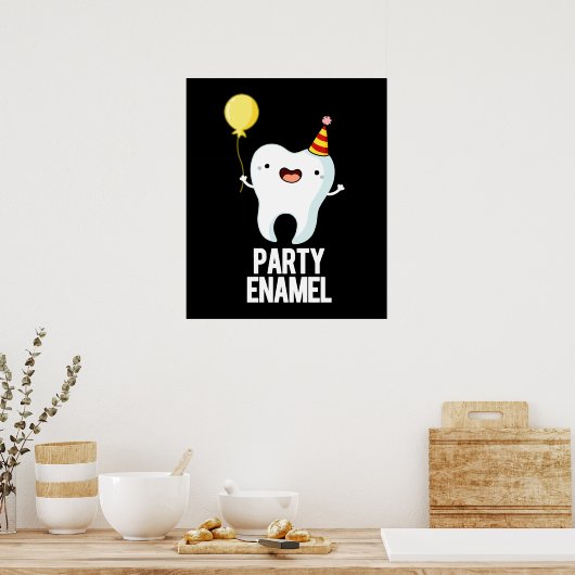Party Enamel Funny Tooth Pun Dark BG Poster (Keuken)