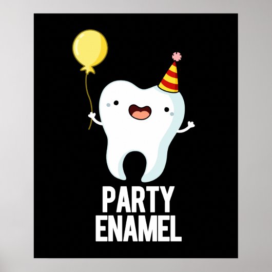 Party Enamel Funny Tooth Pun Dark BG Poster (Voorkant)