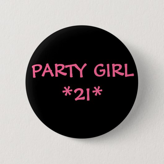 PARTY GIRL *21* RONDE BUTTON 5,7 CM (Voorkant)