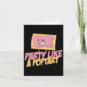Party Like A Poptart Funny Quotes Moederdag Fath Kaart