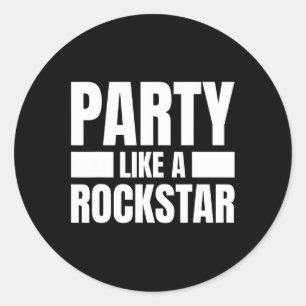 Party Like A Rockstar beroemd gemaakt door Funny M Ronde Sticker