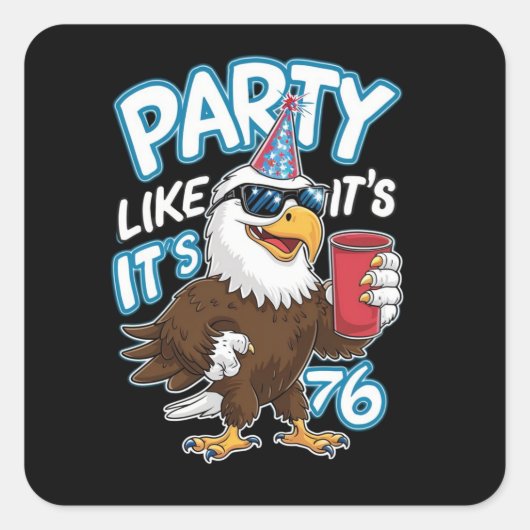 Party Like It's 1776 Vierkante Sticker (Voorkant)