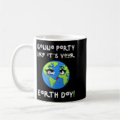 Party Like Its Your Earth Day Funny Climate Chan T Koffiemok (Links)