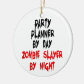 Party Planner Zombie Slayer Keramisch Ornament (Links)