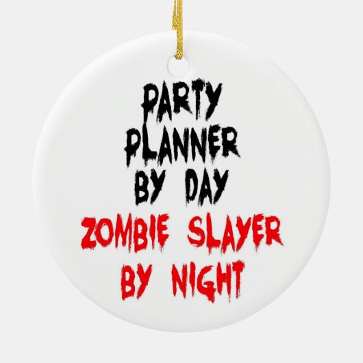 Party Planner Zombie Slayer Keramisch Ornament (Achterkant)
