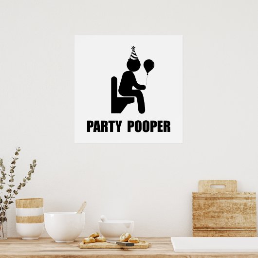 Party Pooper Poster (Keuken)