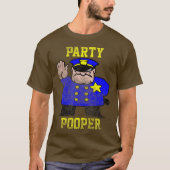 Party Pooper,  T-shirt (Voorkant)
