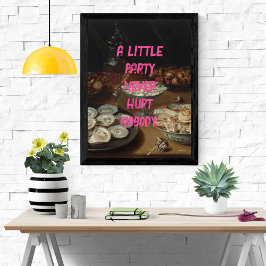 Party Pop Art Stilleven schilderen Quote Roze Perfect Poster