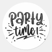 Party Time! Fun Black & White Hand-Lettered Script Ronde Sticker (Voorkant)