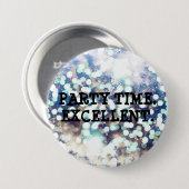 Party Time. Uitstekend Ronde Button 7,6 Cm (Voorkant /achterkant)