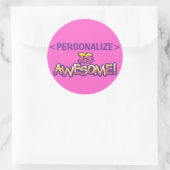 pas aan IS GEWELDIGE,<PERSONALIZE> Ronde Sticker (Tas)