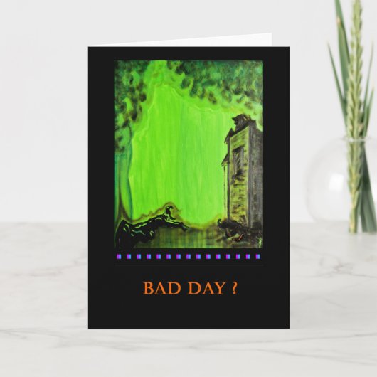 Pas aan: Slechte Dag? PedagogyGreetings Kaart (Voorkant)