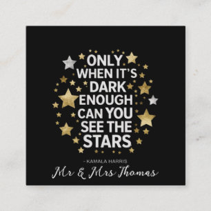 Pas als het donker genoeg is, kun je de sterren zi vierkante visitekaartje