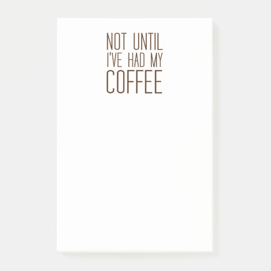 Pas als ik mijn KOFFIE heb gehad... hou ik van kof Post-it® Notes (Voorkant)