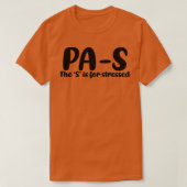 PAS benadrukte Studie van de Assistent van de arts T-shirt (Design voorkant)