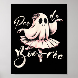 Pas De Boo-rée Balletdanser Ghost Dance Teacher H Poster