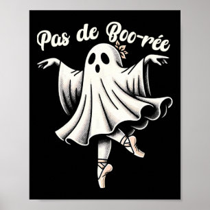Pas De Boo-rée Balletdanser Ghost Dance Teacher H Poster