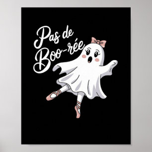 Pas de Boo-rée Funny Byllet Ghosts Halloween Dance Poster