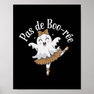 Pas de Boo-rée Funny Byllet Ghosts Halloween Dance Poster