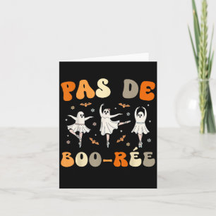 Pas De Boo-rée Ghost Ballet Dancer Halloween Dance Kaart