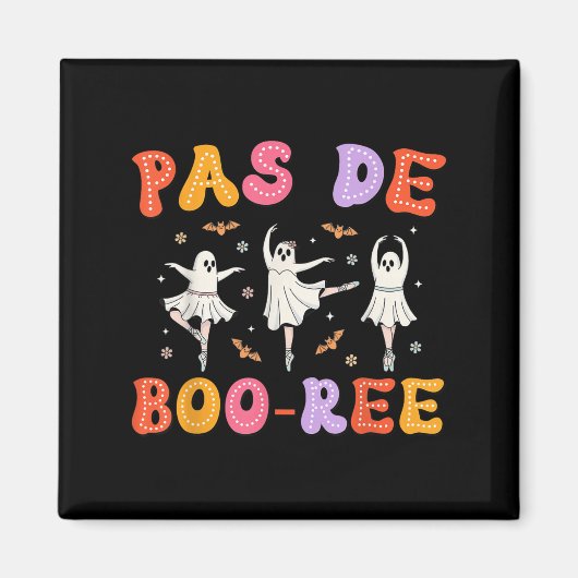 Pas De Boo-rée Ghost Ballet Dancer Halloween Dance Magneet (Voorkant)
