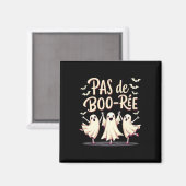 Pas De Boo-rée Ghost Ballet Dancer Halloween Dance Magneet (Voorkant / Achterkant)