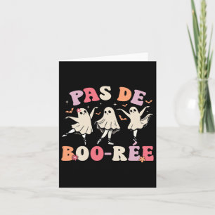 Pas De Boo-rée Ghost Byllet Dancer Halloween Dance Kaart