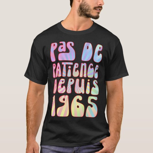 Pas de Patience Depuis 1965 58 Ans Anniversaire Ré T-shirt (Voorkant)