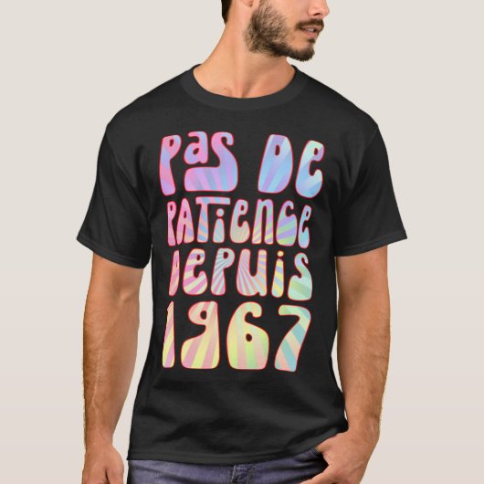 Pas de Patience Depuis 1967 56 Ans Anniversaire Ré T-shirt (Voorkant)