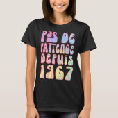Pas de Patience Depuis 1967 56 Ans Anniversaire Ré T-shirt (Voorkant)