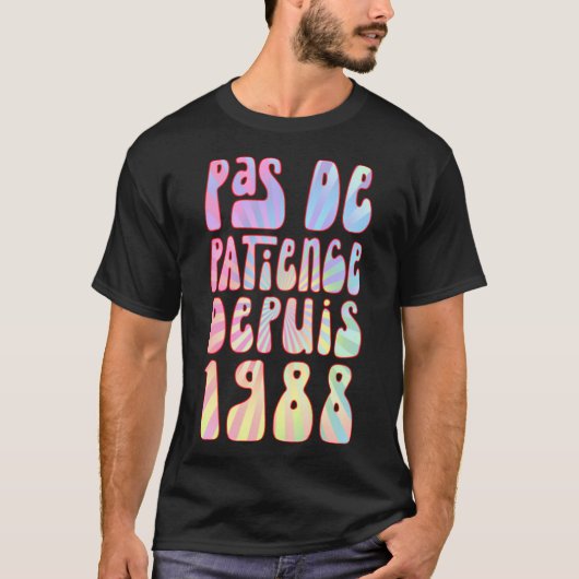 Pas de Patience Depuis 1988 35 Ans Anniversaire Ré T-shirt (Voorkant)