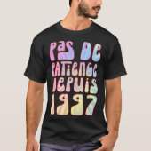 Pas de Patience Depuis 1997 26 Ans Anniversaire Ré T-shirt (Voorkant)