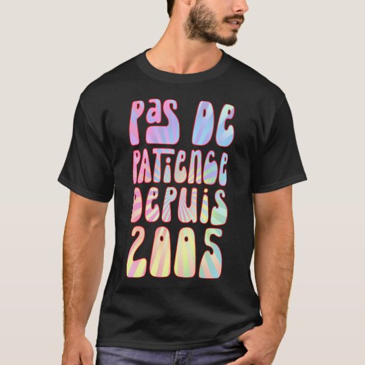 Pas de Patience Depuis 2005 18 Ans Anniversaire Ré T-shirt (Voorkant)