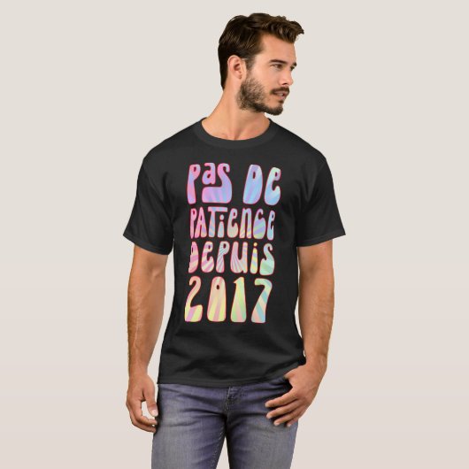 Pas de Patience Depuis 2017 6 Ans Anniversaire Rét T-shirt (Voorkant volledig)