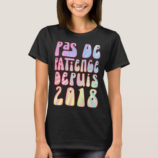 Pas de Patience Depuis 2018 5 Ans Anniversaire Rét T-shirt (Voorkant)