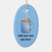 Pas deze Mok van grafische koffie aan Keramisch Ornament (Rechts)