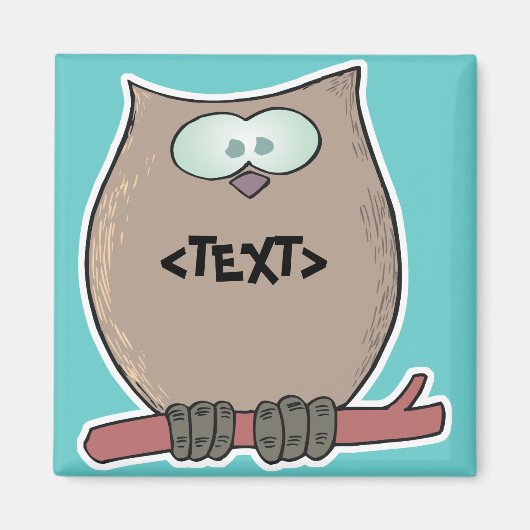 Pas een Owl aan,<TEXT> Magneet (Voorkant)