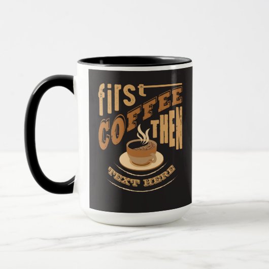 Pas Funny First Coffee en Mok aan (Links)