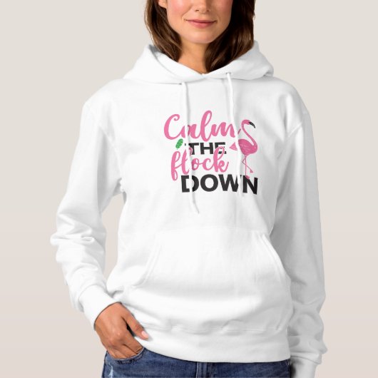Pas kalm de kudde naar beneden roze flamingo vrouw hoodie (Voorkant)