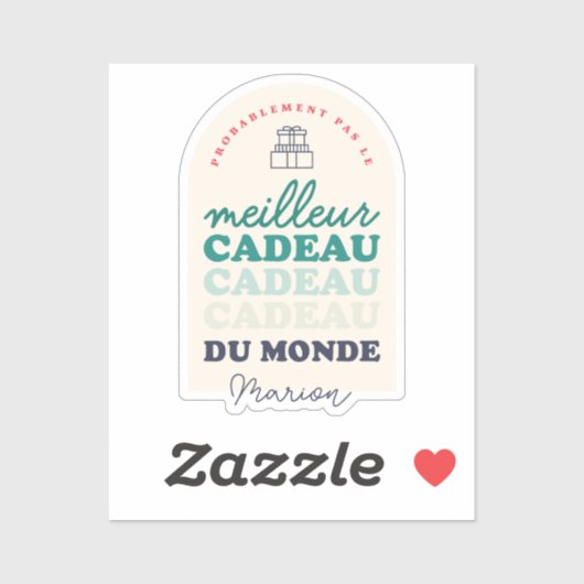 Pas le meilleur cadeau du monde sticker (Vel)