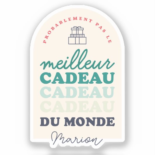 Pas le meilleur cadeau du monde sticker (Voorkant)