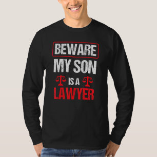 Pas op dat mijn zoon een advocaat is die Afstudere T-shirt