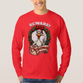 PAS OP! De Kerstgans! Let op je zes! T-shirt (Voorkant)