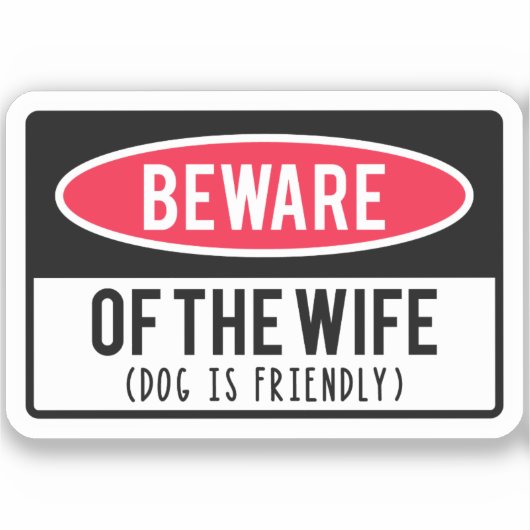 Pas op De vrouw is vriendelijk Grappig Sarcastisch Sticker (Voorkant)