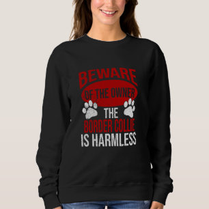 Pas op - Dog Dad Dog Mom Border Collie Dog Owner Trui