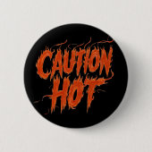 Pas op Heet Ronde Button 5,7 Cm (Voorkant)