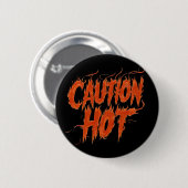 Pas op Heet Ronde Button 5,7 Cm (Voorkant /achterkant)