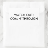 Pas op! Ik kom er doorheen Rechthoekige Sticker (Tas)
