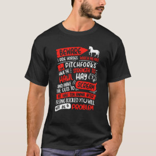 Pas op Ik Rijd op Paarden Is Geen Probleem Ik Rij T-shirt